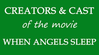 When Angels Sleep 2018 Motion Picture Cast Info