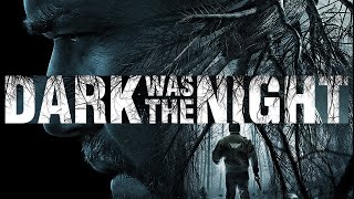 Dark Was the Night  Trailer
