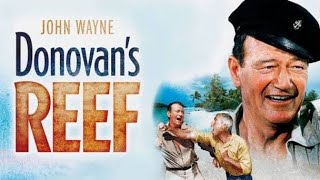 Donovans Reef 1963 Full Movie Review  John Wayne  Lee Marvin