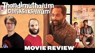 Thondimuthalum Driksakshiyum  The Mainour and the Witness 2017  Movie Review