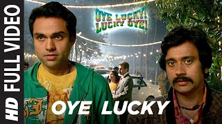 Oye Lucky Lucky Oye Full Video  Abhay Deol Neetu Chandra  Mika Singh  Sneha Khanwalkar