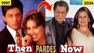            Pardes 1997 Cast Then And Now