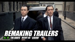 REMAKING TRAILERS The Krays recut as Legend