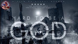 Hard to Be a God Movie Review  Stuck with Ignorance