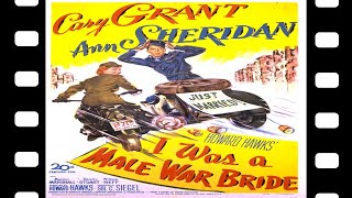 I Was A Male War Bride 1949 Full Movie Staring Cary Grant Ann Sheridan Marion Marshall Comedy War
