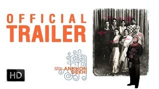 Ankhon Dekhi  Official Theatrical Trailer