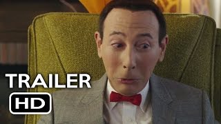 Peewees Big Holiday Official Trailer 1 2016 Paul Reubens Comedy Movie HD