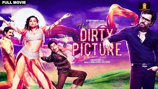 The Dirty Picture Full Movie In UHD  Vidya Balan Naseruddin Shah Emraan Hashmi  Tusshar Kapoor