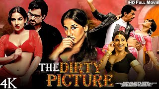 The Dirty Picture Full Hindi Bollywood Movie 2011  Vidya Balan Emraan Hashmi Naseruddin Shah 