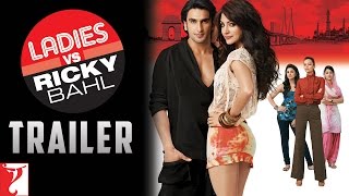 Ladies vs Ricky Bahl  Official Trailer  Ranveer Singh  Anushka Sharma