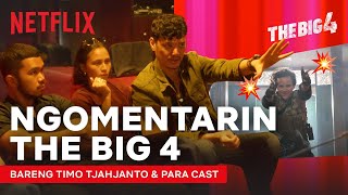 Timo Tjahjanto  Para Cast Ganti Profesi jadi Komentator Film  The Big 4