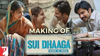 Making Of The Full Film  Sui Dhaaga  Made In India  Anushka Sharma Varun Dhawan Sharat Katariya