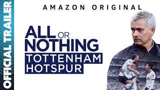 All or Nothing Tottenham Hotspur  Official Full Trailer