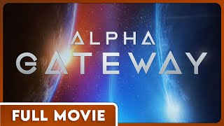 Alpha Gateway 1080p FULL MOVIE  Drama SciFi Thriller
