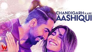 Chandigarh kare Aashiqui Full movie hindi