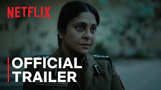 Delhi Crime Season 2  Official Trailer  Netflix India
