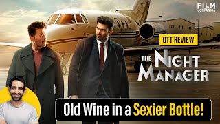The Night Manager Web Series Review By Suchin  Anil Kapoor  Aditya Roy Kapur  Film Companion
