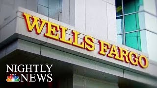 Wells Fargo Potential Unauthorized Accounts Grows To 35 Million  NBC Nightly News