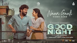 Naan Gaali Video Song  Good Night  HDR  Manikandan Meetha Raghunath  Sean Roldan  Vinayak