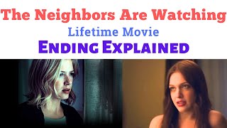 The Neighbors Are Watching Ending Explained  The House Across The Road Lifetime  lmn movies