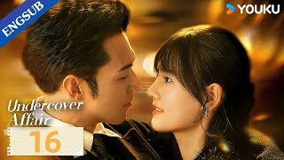 Undercover Affair EP16  Spy Romance Drama  Yang YemingHan Leyao  YOUKU