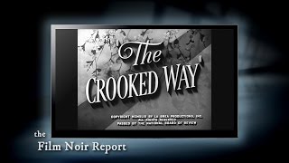 Film Noir Report The Crooked Way 1949