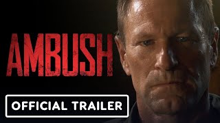 Ambush  Official Trailer 2023 Aaron Eckhart Jonathan Rhys Meyers
