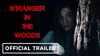 Stranger in the Woods  Official Trailer 2024