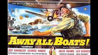 Away All Boats 1956  based on Kenneth M Dodsons 1953 novel