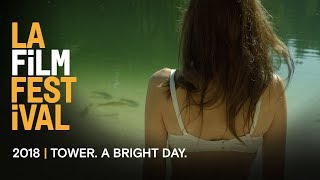 TOWER A BRIGHT DAY movie trailer  2018 LA Film Festival  Sept 2028