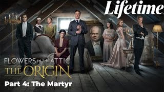 Flowers in the Attic The OriginPart 4 The Martyr2022LMN  New Lifetime Movie 2022