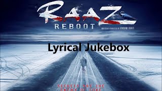 RAAZ REBOOT ALL SONGS LYRICS 2016