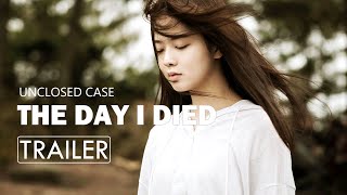 The Day I Died Unclosed Case 2020Korean Movie Trailer