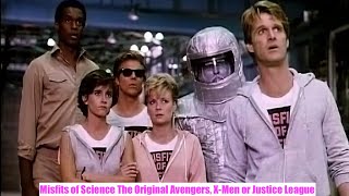 Misfits of Science The Original Avengers XMen  Justice League for Live Action