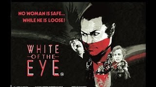 White Of The Eye  The Arrow Video Story