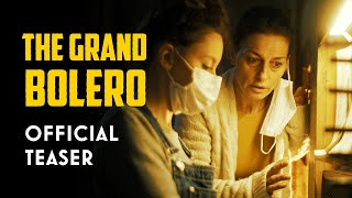 The Grand Bolero  Official Trailer