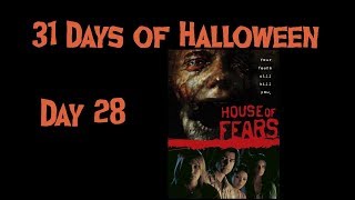 31 Days of Halloween Day 28 House of Fears 2007
