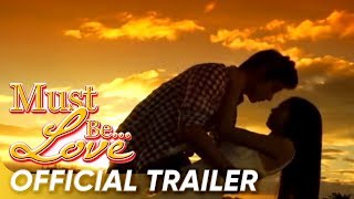 Must Be Love Official Trailer  Daniel Padilla and Kathryn Bernardo  Must Be Love