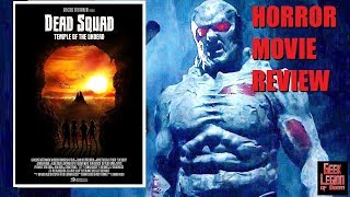 DEAD SQUAD  TEMPLE OF THE UNDEAD  2018 Erika Ervin  Zombie Horror Movie Review
