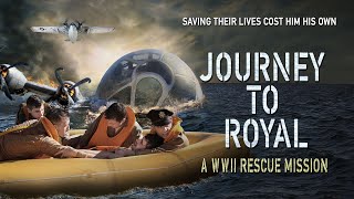 Journey to Royal A WWII Rescue Mission  Trailer