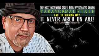 The most terrifying PARANORMAL STATE case I ever investigated and why it never aired on AE 188