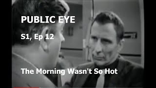 Public Eye 1965 The Morning Wasnt So Hot S1 Ep12 Philip Madoc TV Thriller Drama full episode