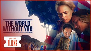 The World Without You Full Movie  Feel Good Flicks
