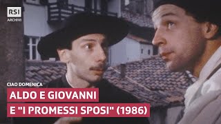 Aldo e Giovanni e I promessi sposi 1986  Ciao domenica  RSI ARCHIVI