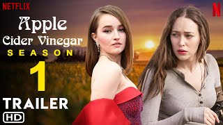 Apple Cider Vinegar  Trailer 2024  Netflix  Kaitlyn Dever Alycia DebnamCarey Premier Date