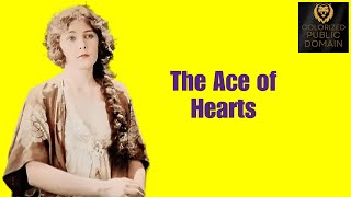The Ace of Hearts 1921 A Silent Era Mystery Thriller  Classic Cinema at Its Finest