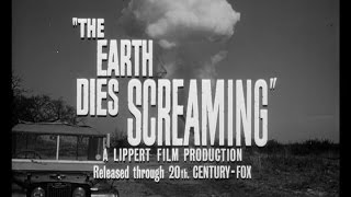 THE EARTH DIES SCREAMING  1964 Trailer