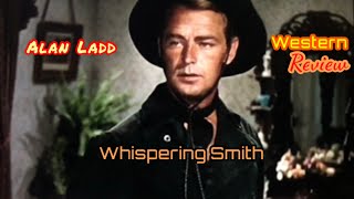 Whispering Smith 1948 western REVIEW Alan Ladd
