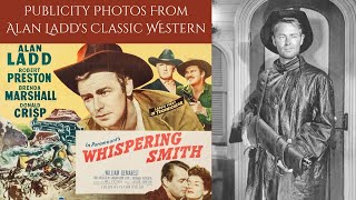 Publicity Photos From Alan Ladds Classic Western  WHISPERING SMITH 1948
