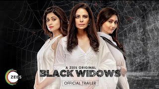 BLACK WIDOWS  Official Trailer  A ZEE5 Originals  Mona Singh  Black Widow Zee5  Streaming Now